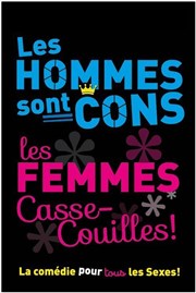 Les hommes sont cons, les femmes casse-couilles Palais des Congrs de Lorient Affiche