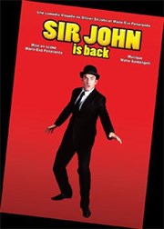 Sir john is back Caf thtre de la Fontaine d'Argent Affiche