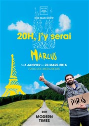 Marcus dans 20h00, j'y serai ! Modern Times Affiche