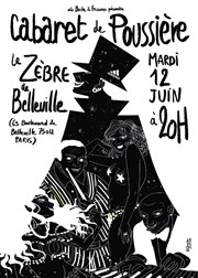 Cabaret de poussière Le Zbre de Belleville Affiche