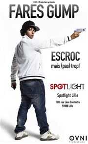 Farés Gump dans Escroc mais pas trop Spotlight Affiche