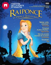 Raiponce et le prince aventurier Thtre de la Porte Saint Martin Affiche