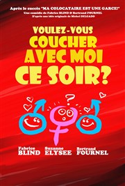 Voulez-vous coucher avec moi ce soir ? Coul'Thtre Affiche