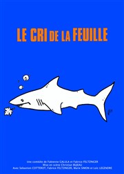 Le cri de la feuille Le Thtre des Bliers Affiche