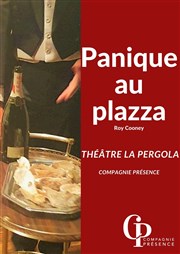 Panique au Plazza Thtre La Pergola Affiche