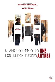 Quand les femmes des uns font le bonheur des autres La Comdie de Lille Affiche