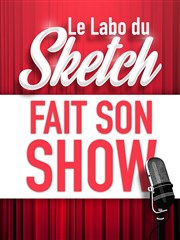 Le Labo du Sketch fait son Show ! Thtre Douze - Maurice Ravel Affiche