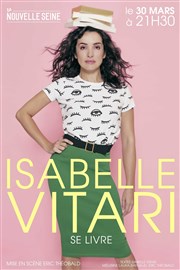 Isabelle Vitari dans Isabelle Vitari se livre La Nouvelle Seine Affiche