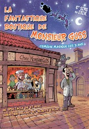 La fantastique boutique de monsieur Guss Le Thtre des Muses Affiche