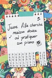 Jeune fille cherche maison douce où pratiquer son piano Thtre Au coin de la Lune Affiche