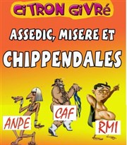 Assedic, misère et chippendales ! Le Citron Givr Affiche