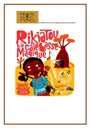 Rikiatou et la calebasse magique Thtre Pixel Affiche