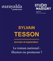 Le roman national : illusion ou promesse ? | par Sylvain Tesson Marigny Theater Affiche