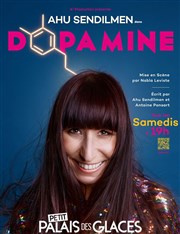 Ahu Sendilmen dans Dopamine Petit Palais des Glaces Affiche