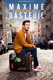 Maxime Gasteuil dans Maxime Gasteuil arrive en ville Thtre du casino de Deauville Affiche