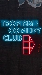 Tropisme Comedy Club Halle Tropisme Affiche