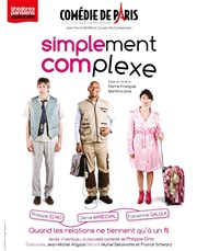 Simplement Complexe | avec Denis Maréchal Comdie de Paris Affiche