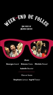 Week-end de folles Thtre Daudet Affiche