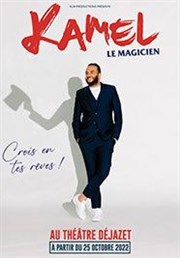 Kamel le magicien dans Crois en tes rêves ! Thtre Jacques Prvert Affiche