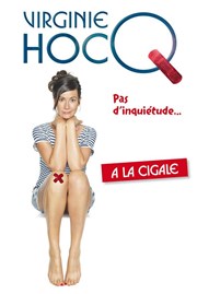 Virginie Hocq dans Pas d'inquiétude La Cigale Affiche