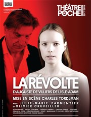 La Révolte Thtre de Poche Montparnasse - Le Poche Affiche