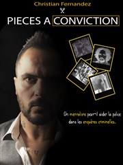 Christian Fernandez dans Pièces à conviction Thtre des Grands Enfants Affiche