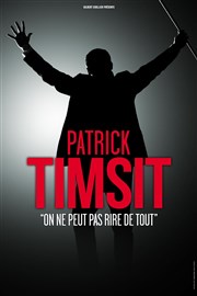 Patrick Timsit dans On ne peut pas rire de tout Centre culturel Robert-Desnos Affiche