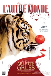 Cirque Arlette Gruss dans L'autre Monde | - Montpellier Chapiteau Arlette Gruss  Montpellier Affiche