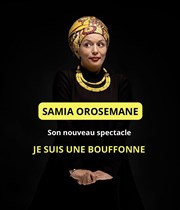 Samia Orosemane dans Je suis une bouffonne Salle Erik Satie Affiche