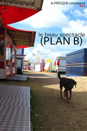 Le beau spectacle (plan B) La Loge Affiche