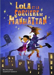 Lola et la sorcière de Manhattan Akton Thtre Affiche