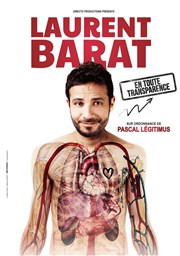 Laurent Barat en toute transparence Thtre Comdie de Lille Affiche