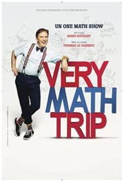 Manu Houdart dans Very Math Trip Thtre  l'Ouest Affiche