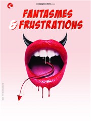 Fantasmes et Frustrations Coul'Thtre Affiche