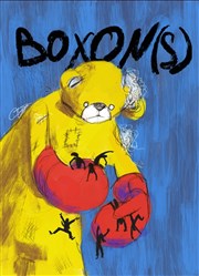 Boxon(s) Comdie Oberkampf Affiche