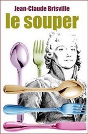 Le souper Thtre des Beaux Arts Affiche