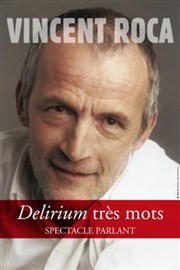 Vincent Roca dans Delirum très mot L'espace V.O Affiche