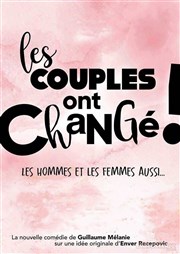 Les couples ont changé ! Les hommes et les femmes aussi... La Comdie de Lille Affiche