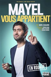 Mayel Elhajaoui dans Mayel vous appartient ! Thtre du Marais Affiche