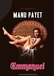 Manu Payet dans Emmanuel Palais des Arts et Congrs d'Issy - PACI Affiche