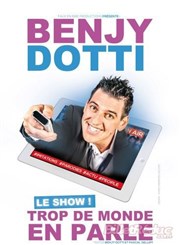 Benjy Dotti dans Trop de monde en parle Studio Factory Affiche