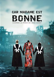 Car Madame est bonne Thtre Essaion Affiche