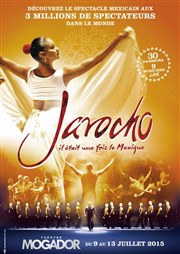 Jarocho, Il était une fois le Mexique Thtre Mogador Affiche