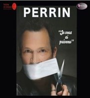 Olivier Perrin dans Je vous ai prévenu Studio Marie Bell au Thtre du Petit Gymnase Affiche