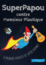 SuperPapou contre Monsieur Plastique Thtre Comdie de Lille Affiche