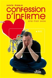 David Maslo dans Confession d'Infirme Thtre Popul'air du Reinitas Affiche