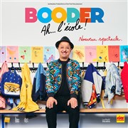 Booder dans Ah, l'école ! Salle Mistral Affiche