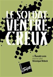 Le Soldat ventre-creux Thtre de la Tempte - Cartoucherie Affiche