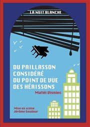 Du paillasson considéré du point de vue des hérissons Antiba Thtre Affiche