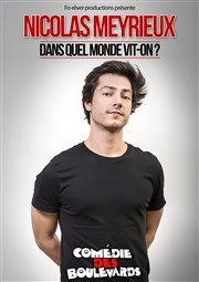 Nicolas Meyrieux dans Dans quel Monde vit-on ? Le Mtropole Affiche